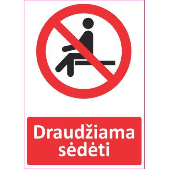 Lipdukas Draudžiama sėdėti Lipdukas Draudžiama sėdėti