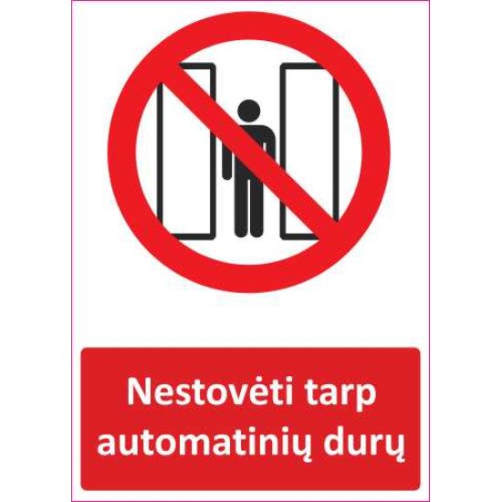 Lipdukas Draudžiama stovėti tarp automatinių durų (Nestovėti)