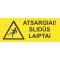 Lipdukas Atsargiai! Slidūs laiptai