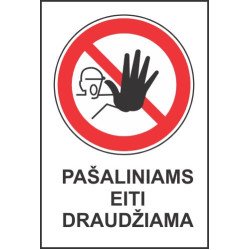 Lipdukas Pašaliniams eiti draudžiama