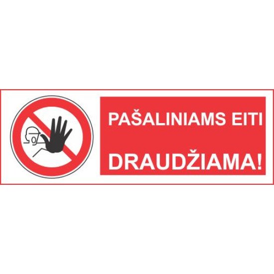 Lipdukas Pašaliniams įeiti Draudžiama