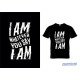 Marškinėliai I Am Whatever You Say I Am