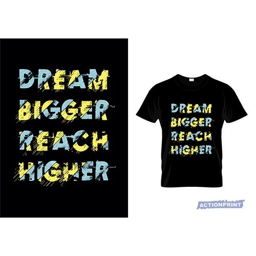 Marškinėliai Dream Bigger Reach Higher